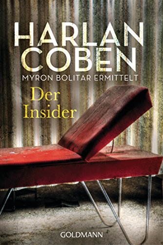 Der Insider - Myron Bolitar ermittelt: Thriller (Myron-Bolitar-Reihe, Band 3) von Goldmann